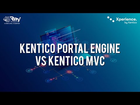 Kentico Portal Engine vs Kentico MVC | RBT | Kentico Gold Partner