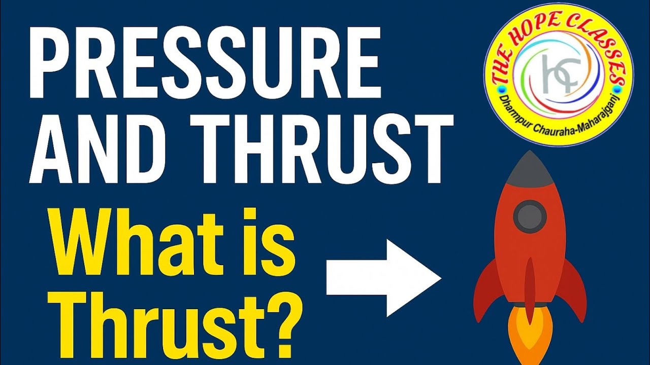 Pressure // दाब // Thrust // Force // Er. Rajan Sir // THE HOPE CLASSES