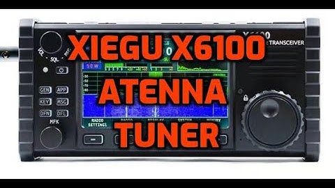 Xiegu X6100 - How to use ATU Antenna tuner