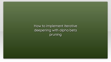 How to implement iterative deepening with alpha beta pruning