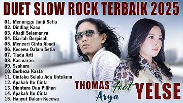 ABADI SELAMANYA, DINDING KACA - THOMAS ARYA FEAT YELSE  FULL ALBUM TERBAIK 2025