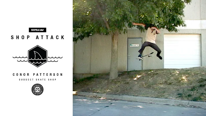 SUPRA Shop Attack: Conor Patterson Subsect Skate S...