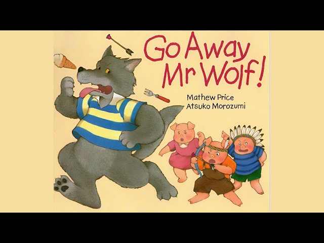 Go Away, Mr. Wolf by Mathew Price | Funny & Suspenseful Story for