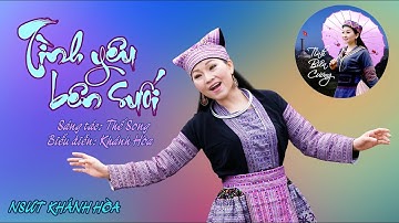 Tình Yêu Bên Suối - Official Music Video | NSƯT Khánh Hòa