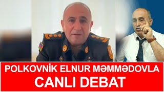 Polkovnik Elnur Məmmədovla CANLI DEBAT