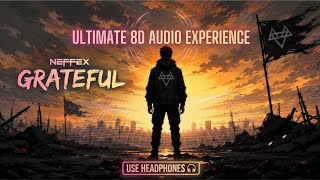 🎧 NEFFEX – GRATEFUL! (8D AUDIO) 🎧Use headphones for the best experience 🎧🔥@neffexmusic #8daudio 