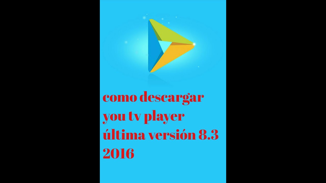 Como Descargar You Tv Player Para Android Version 8 8 7 16 Youtube Como Descargar You Tv Player Para Android Version 8 8 7 16 Youtube