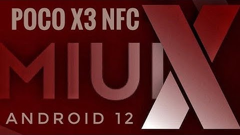 MIUI X Edition 13.0.1 Stable Poco X3 NFC Android 12 Based