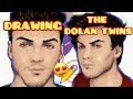 DRAWING THE DOLAN TWINS!!!