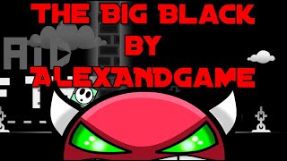 The Big Black By Alexandgame 100% Hard Demon
