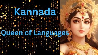 Indian Languages Series: Kannada, Queen Being Scientific & Rich in Culture
