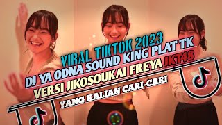 DJ YA ODNA X JIKOSOUKAI FREYA JKT48-SLOW & REVERB VIRAL TIK TOK MENGKANE TERBARU 2023