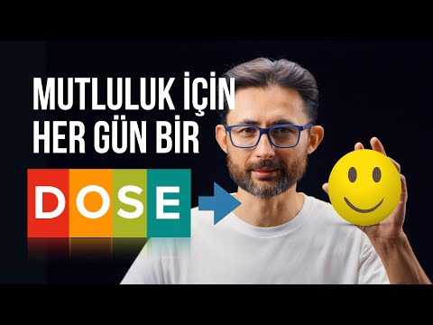 Mutluluğun formülü D+O+S+E