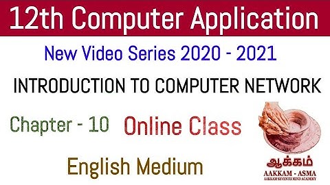 12th Computer Application | Chapter - 10 | Online Class | EM | Computer Network | Aakkam Asma ..