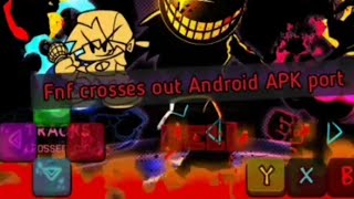 Fnf Crosses Out Android Apk Port ( Лучший Порт И Над Монтажом И Видео Я Старался)