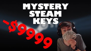 I BOUGHT 10 RANDOM STEAM KEYS (i lost money)