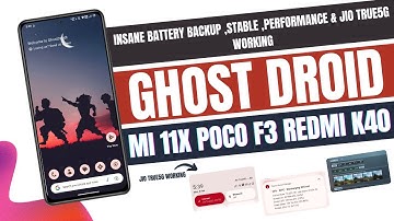 GhostDroid: Unlocking the Power of Great Performance, Battery Backup & Jio 5G on Mi 11x, Poco F3.