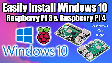 Easily Install Windows 10 On The Raspberry Pi 4 Or Raspberry Pi 3! Real Windows 10 On ARM!
