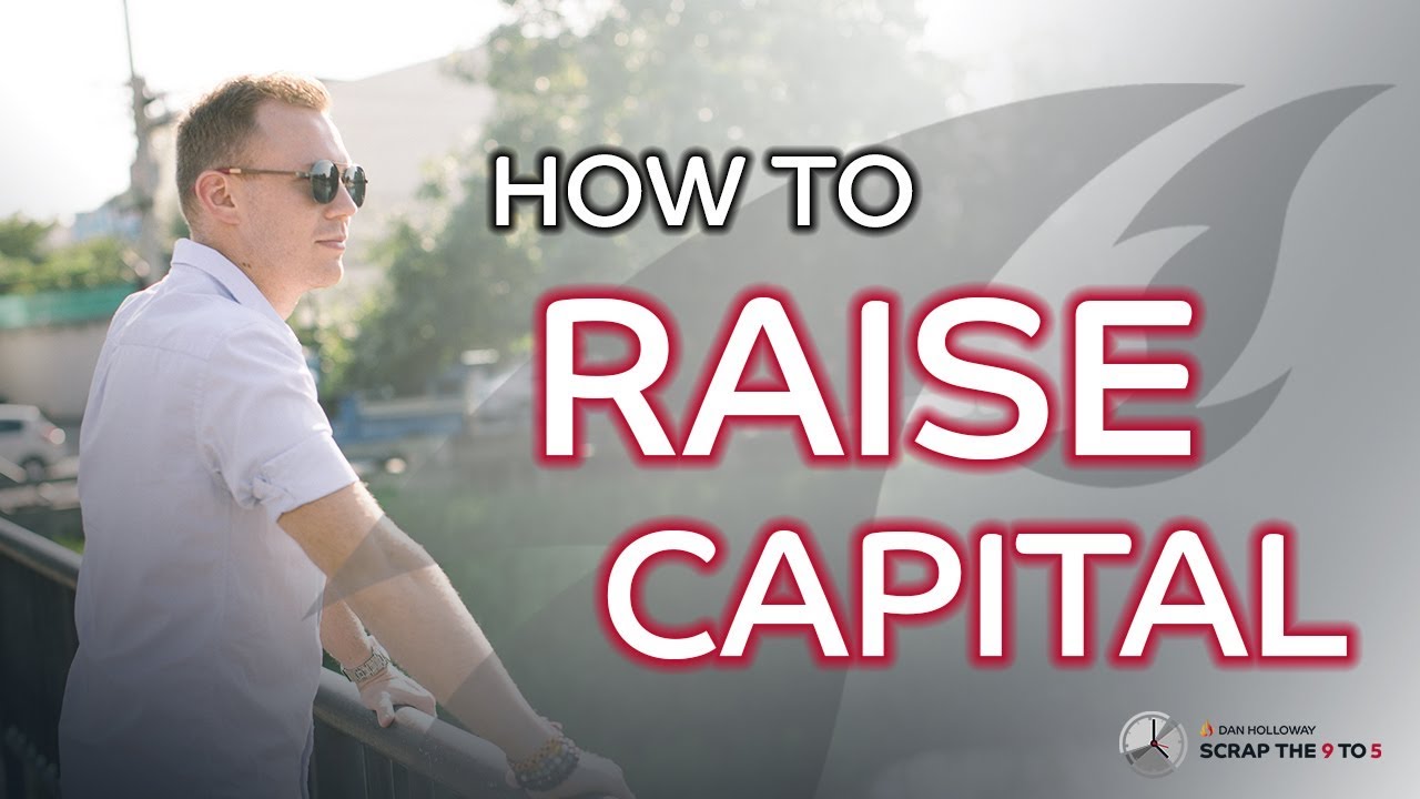 How To Raise Capital With No Money How To Raise Capital With This Powerful Strategy - YouTube
