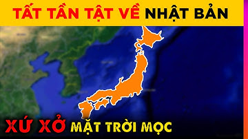 TẤT TẦN TẬT VỀ NHẬT BẢN - ĐẤT NƯỚC MẶT TRỜI MỌC VÀ NHỮNG ĐIỀU LẠ LÚNG NHẤT | Ghiền Địa Lý