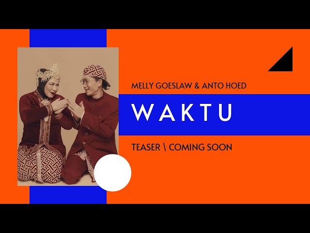 WAKTU - MELLY GOESLAW & ANTO HOED (PREVIEW) class=