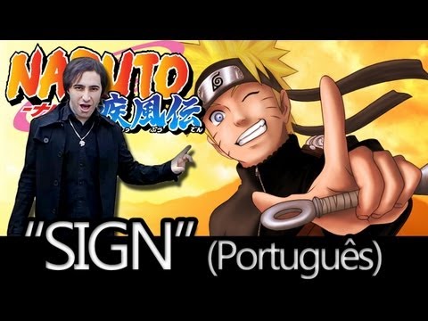 Naruto Shippuden abertura 6 "Sign" Português Brasil (Dublagem por The Kira Justice)
