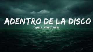 Darell, Myke Towers - Adentro de la Disco  | 25 Min