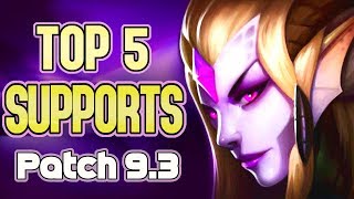 TOP 5 SUPPORTS Tier List Patch 9.3