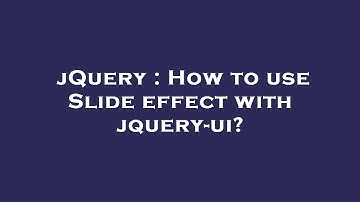 jQuery : How to use Slide effect with jquery-ui?