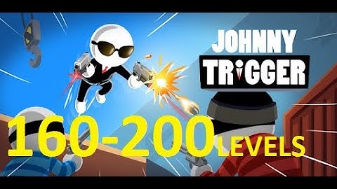 Johnny Trigger - Levels 160-200 Gameplay