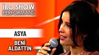 Beni Aldattın | Asya | İbo Show Performans Resimi