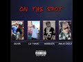 On the spot  escape x luthang x warmazta x smiley cholo