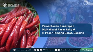 Mendag Pantau Penerapan Digitalisasi Pasar Rakyat di Pasar Tomang Barat