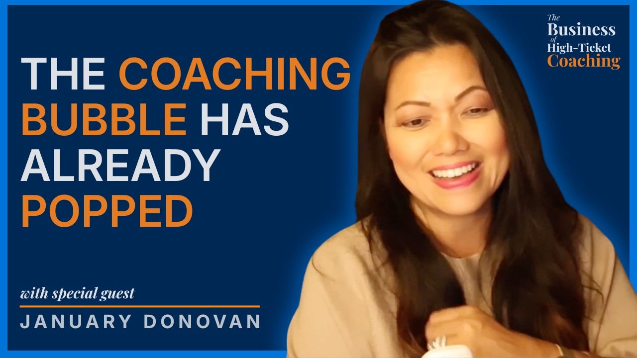 The Coaching Bubble Has Already Popped - January Donovan - #1