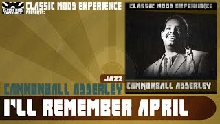 Cannonball Adderley - I'll Remember April (1958)