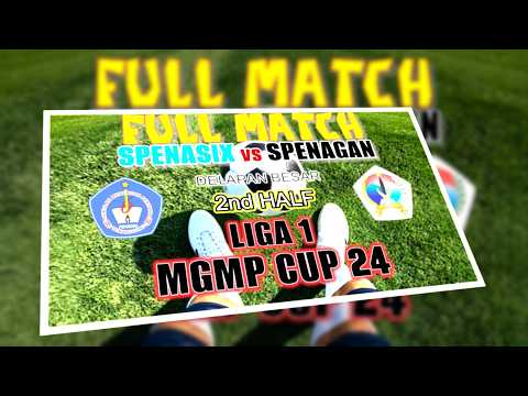 FULL MATCH 2nd HALF ''SPENASIX vs SPENAGAN''