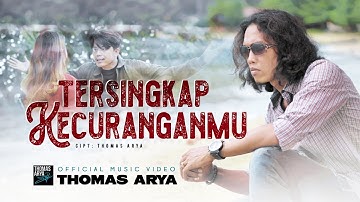 Thomas Arya - Tersingkap Kecuranganmu (Official Music Video)