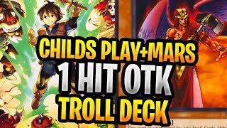 Childs Play + Agent Mars 1 Hit OTK! 10,000+ Yugioh Troll / Cheese Deck : Duel + Deck Profile