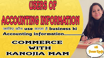 Users of accounting information || Internal and external users by Asst. Prof. Poonam kanojia
