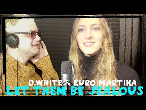 D.White x Euro Martina - Let Them Be Jealous . Euro Dance, New Italo Disco