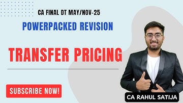 PowerPacked Transfer Pricing Revision May/Nov-25 CA Final DT - By CA Rahul Satija