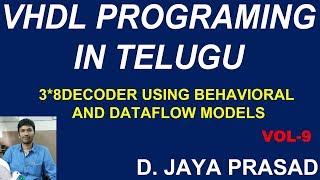 VHDL PROGRAMMING IN TELUGU || 3*8DECODER USING BEHAVIORAL AND DATAFLOW MODELS ||VHDL PROGRAMMING