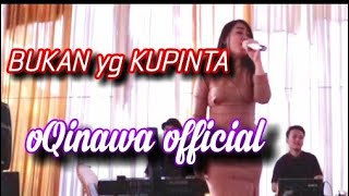 BUKAN YANG KUPINTA OQINAWA ALYA PANGESTY