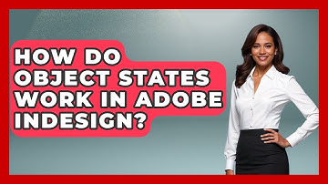 How Do Object States Work In Adobe InDesign? - Design Tool Unlocked