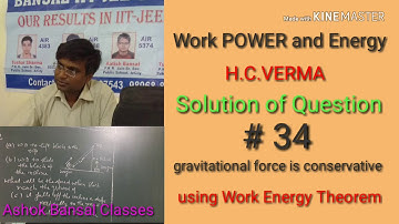 Solution of Question # 34/Work power and Energy / H.C.VERMA