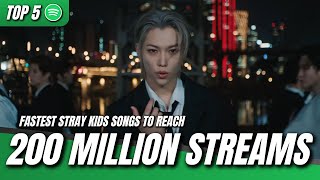 [TOP 5] FASTEST STRAY KIDS SONGS TO REACH 200 MILLION STREAMS ON SPOTIFY