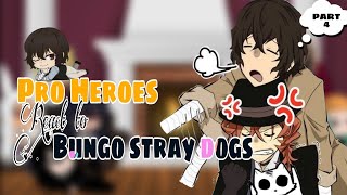 •Pʀᴏ Hᴇʀᴏᴇs 𝚛𝚎𝚊𝚌𝚝 𝚝𝚘 𝗕𝗦𝗗•|| Bungo Stray Dogs || Part 4