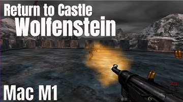Return to Castle Wolfenstein ( Apple Mac M1 )
