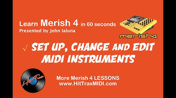 Learn Merish 4: Change & Edit MIDI Instruments by John Ialuna
