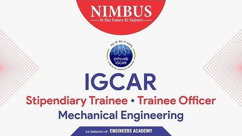 How To Prepare For IGCAR Interviews |ME | Interview Guidance Stipendiary Trainee & Technical Officer